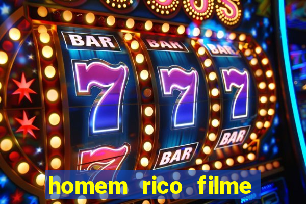 homem rico filme filme homem rico finge ser pobre para